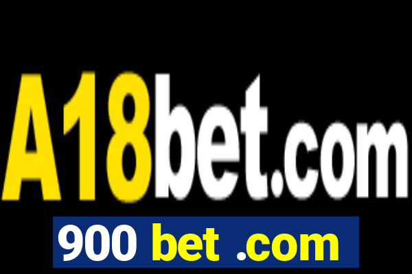 900 bet .com